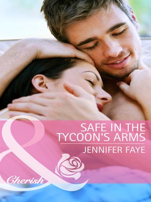cover image of Safe in the Tycoon's Arms